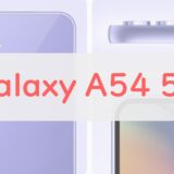 【不遇なスマホ】ミドルレンジ「Galaxy A54」をスペックレビュー！A53・Pixel 7aとも比較